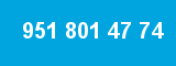 951 801 47 74